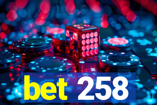 bet 258